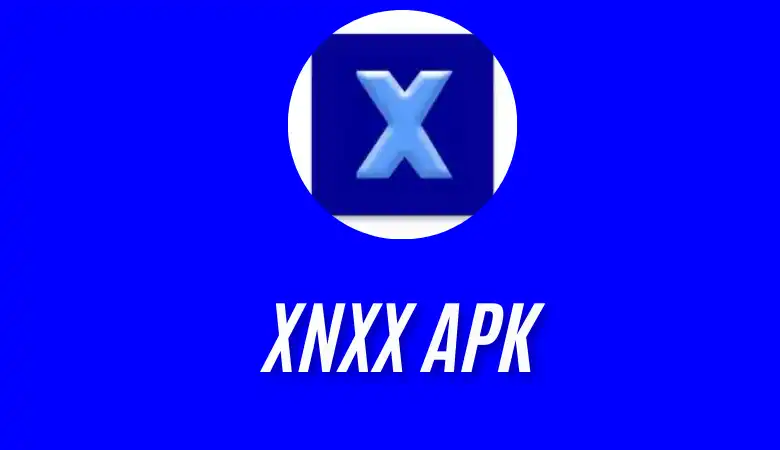 XXNX APK