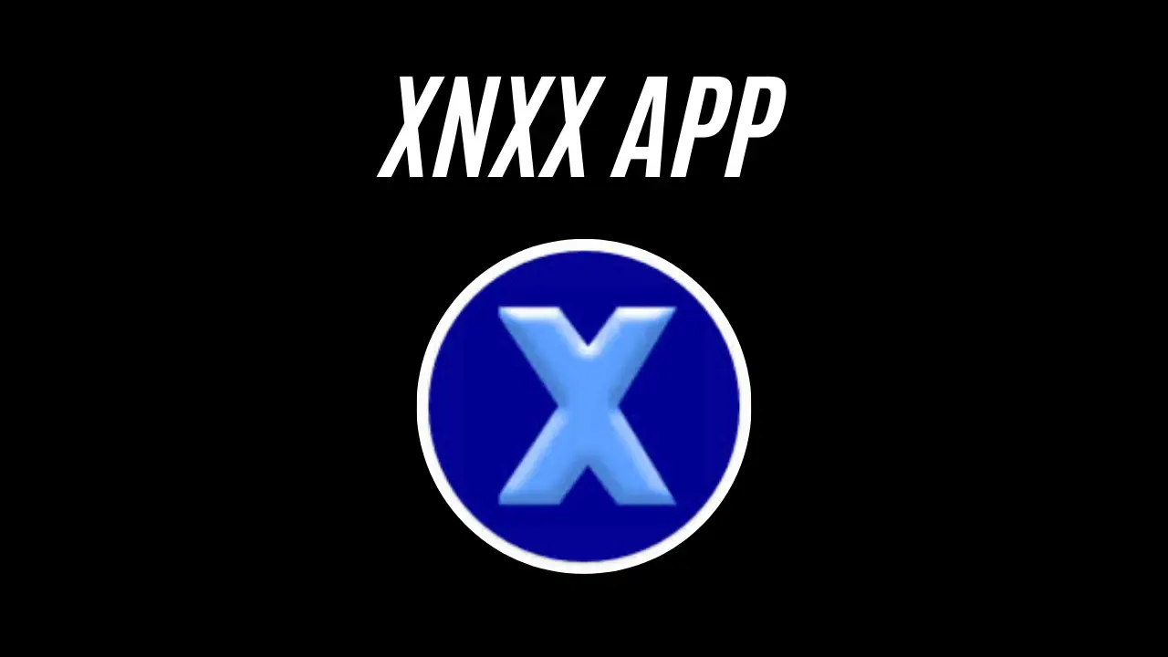 XNXX APP